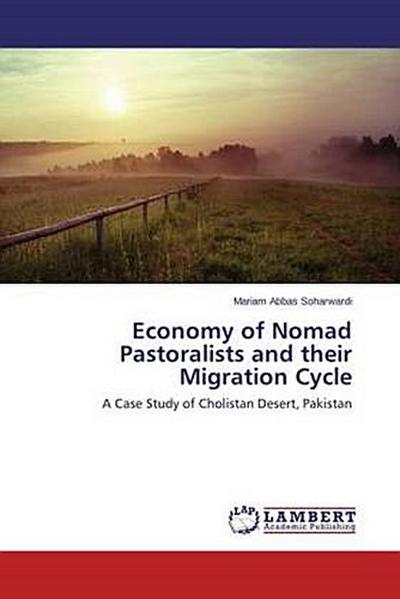 Economy of Nomad Pastoralists and their Migration Cycle