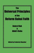 The Universal Principles of the Reform Bahai Faith