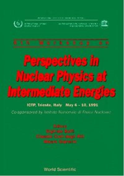 Perspectives In Nuclear Physics At Intermediate Energies - Proceedings Of The 5th Workshop