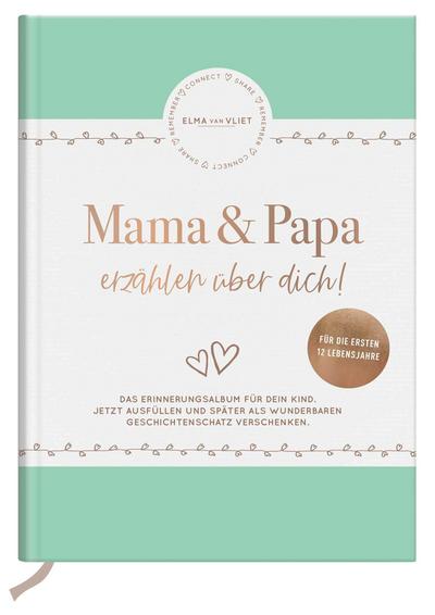 Mama und Papa erzählen über dich