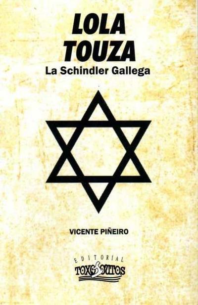Lola Touza : la Schindler gallega, 1941-1945