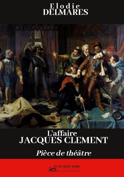 L’affaire Jacques Clément