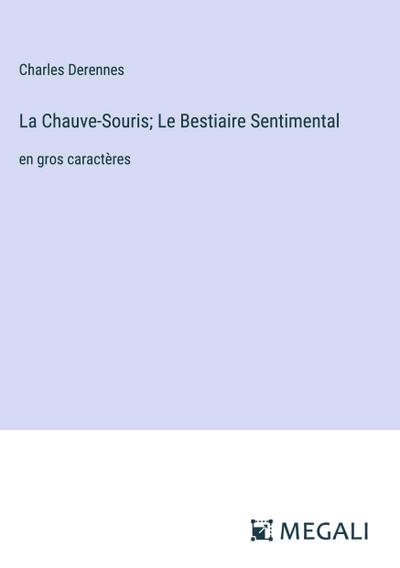 La Chauve-Souris; Le Bestiaire Sentimental