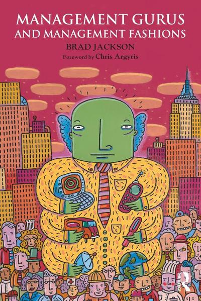 Management Gurus and Management Fashions