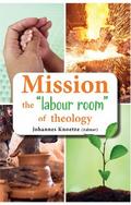 Mission the “labour room” of theology