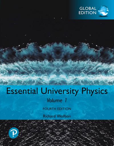 Essential University Physics, Volume 1, Global Edition