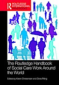 The Routledge Handbook of Social Care Work Around the World