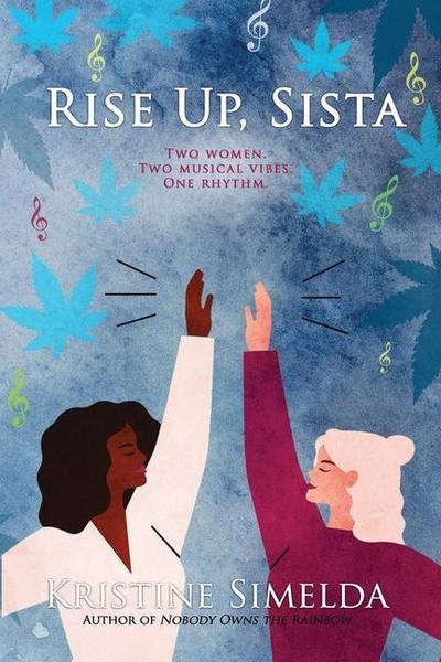 Rise Up, Sista: a novel about female friendship and the power of music