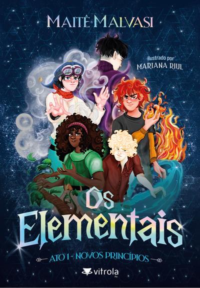 Os Elementais - Ato 1: Novos princípios