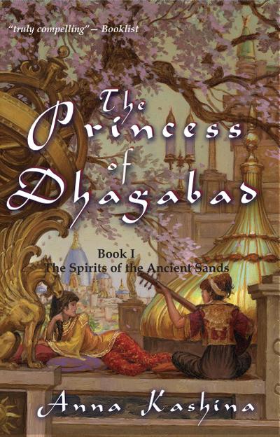 The Princess of Dhagabad (The Spirits of the Ancient Sands, #1)