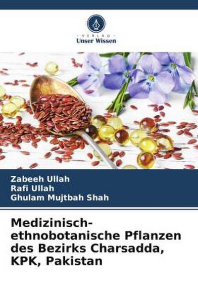 Medizinisch-ethnobotanische Pflanzen des Bezirks Charsadda, KPK, Pakistan