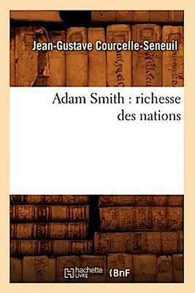 Adam Smith: Richesse Des Nations