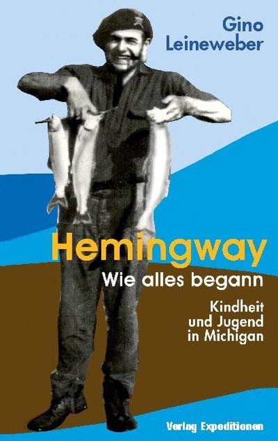 Hemingway - Wie alles begann