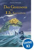 Das Geheimnis des 12. Kontinents