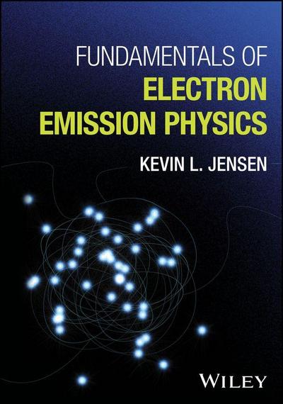 Fundamentals of Electron Emission Physics