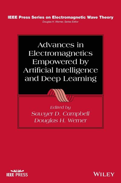 Advances in Electromagnetics Empowered by Artificial Intelligence and Deep Learning