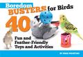 Boredom Busters for Birds
