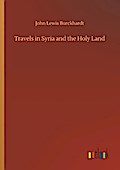 Travels in Syria and the Holy Land
