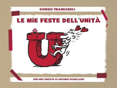 Le mie feste dell’Unità