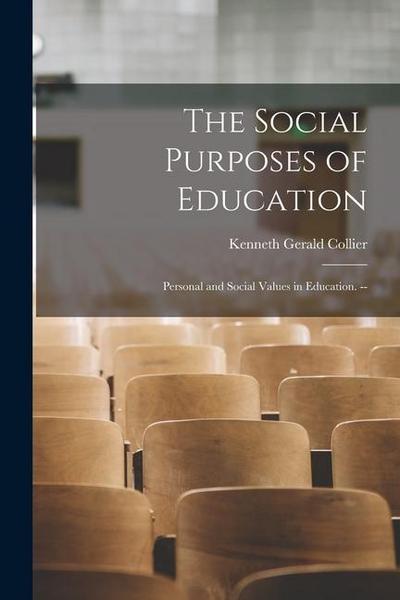 The Social Purposes of Education: Personal and Social Values in Education.