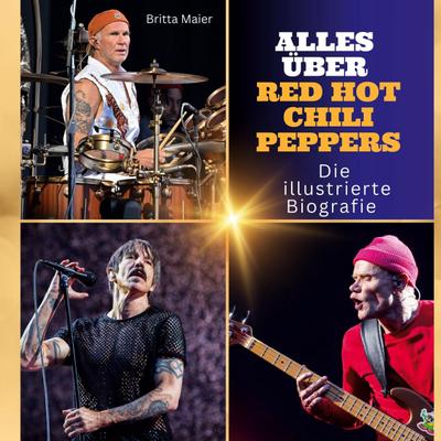 Alles über <br> Red Hot Chili Peppers