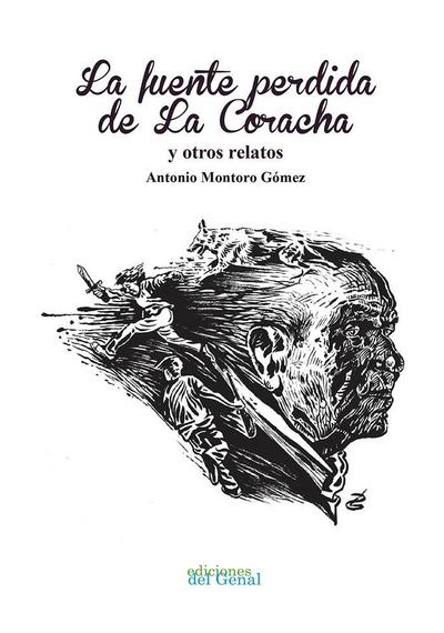 La fuente perdida de La Coracha y otros relatos