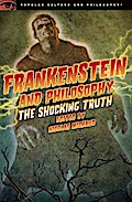 Frankenstein and Philosophy