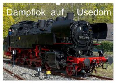 Dampflok auf Usedom (Wandkalender 2026 DIN A3 quer), CALVENDO Monatskalender