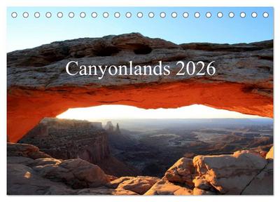 Canyonlands 2026 (Tischkalender 2026 DIN A5 quer), CALVENDO Monatskalender