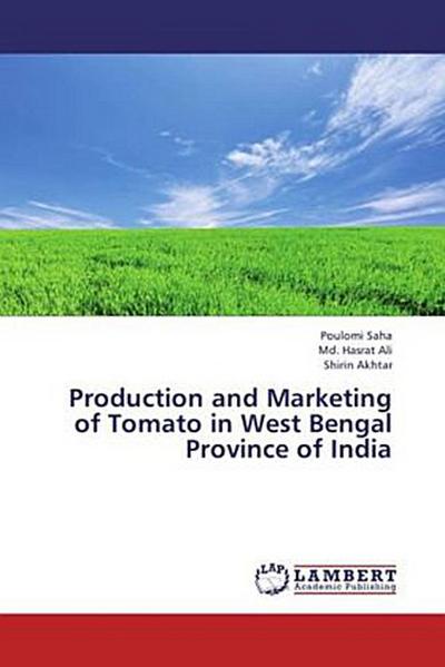 Production and Marketing of Tomato in West Bengal Province of India