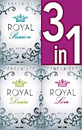 Die Royals-Saga 1-3: - Royal Passion / Royal Desire / Royal Love von Geneva Lee | Ebook