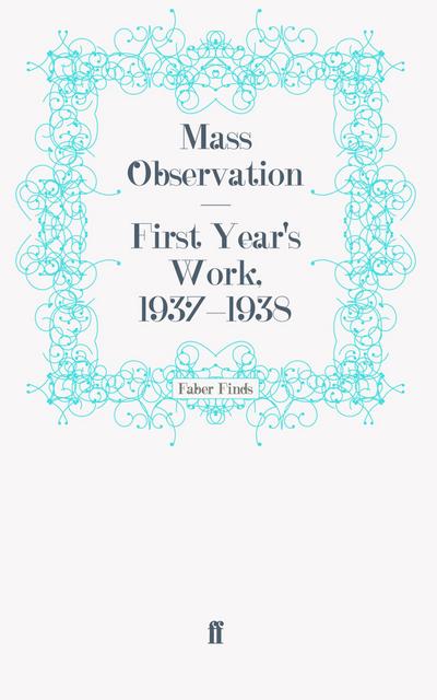 First Year’s Work, 1937-1938