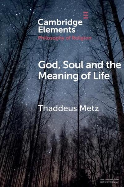 God, Soul and the Meaning of Life