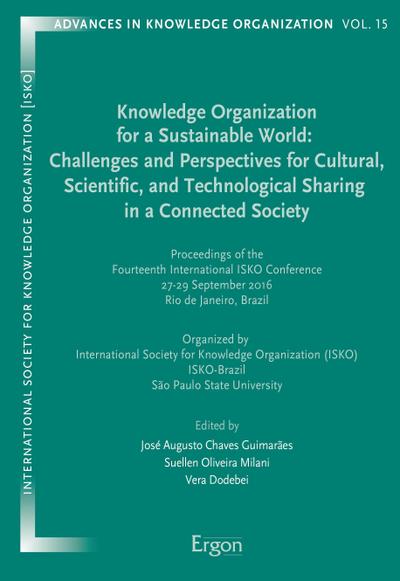 Knowledge Organization for a Sustainable World: Challenges and Perspectives for Cultural, Scientific, and Technological Sharing in a Connected Society