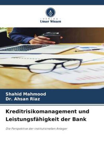 Kreditrisikomanagement und Leistungsfähigkeit der Bank