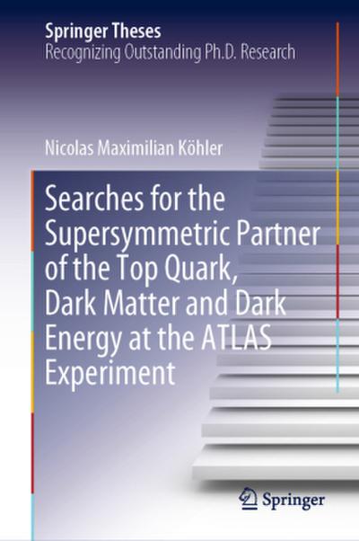 Searches for the Supersymmetric Partner of the Top Quark, Dark Matter and Dark Energy at the ATLAS Experiment