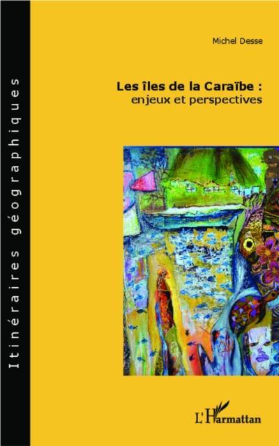 Les iles de la Caraibe : enjeux et perspectives