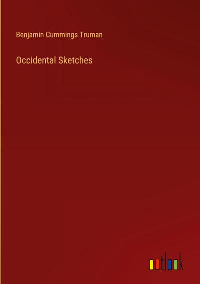 Occidental Sketches