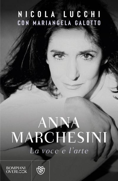 Anna Marchesini. La voce e l’arte