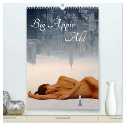 Big Apple Akt (hochwertiger Premium Wandkalender 2026 DIN A2 hoch), Kunstdruck in Hochglanz