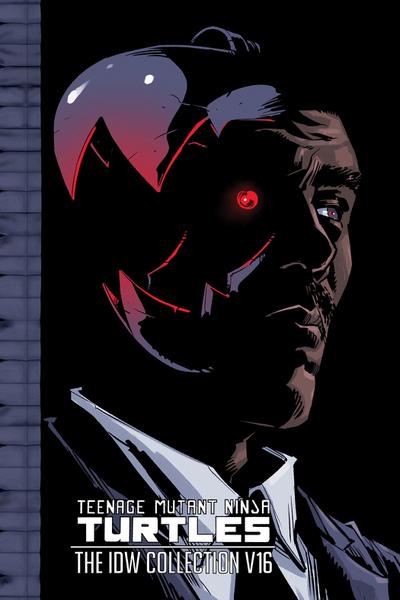 Teenage Mutant Ninja Turtles: The IDW Collection Volume 16 (TMNT IDW Collection, Band 16)