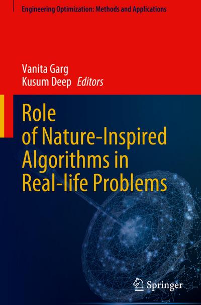 Role of Nature-Inspired Algorithms in Real-life Problems