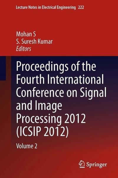 Proceedings of the Fourth International Conference on Signal and Image Processing 2012 (ICSIP 2012)