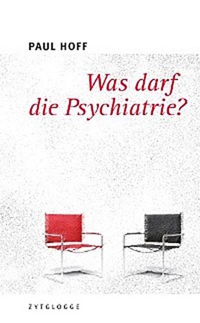 Was darf die Psychiatrie?