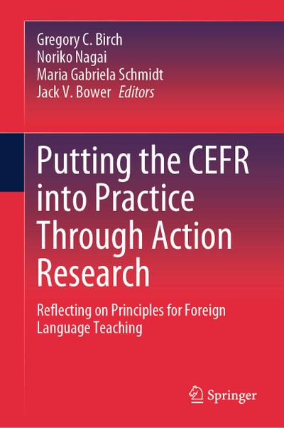 Putting the CEFR into Practice Through Action Research