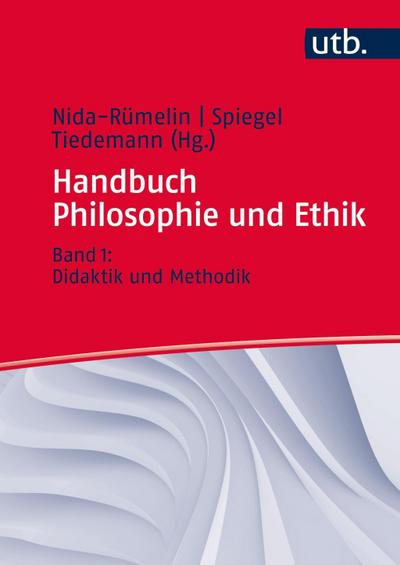 Handbuch Philosophie und Ethik. Bd.1