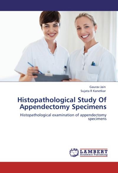 Histopathological Study Of Appendectomy Specimens