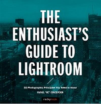 The Enthusiast’s Guide to Lightroom