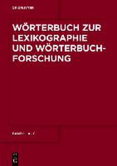 Wörterbuch zur Lexikographie und Wörterbuchforschung Band 1:  A - C