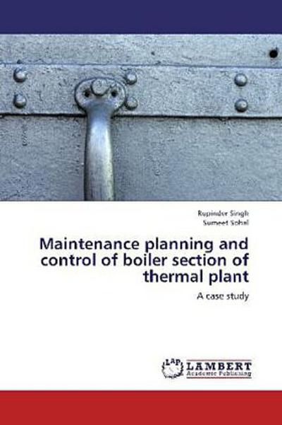 Maintenance planning and control of boiler section of thermal plant
